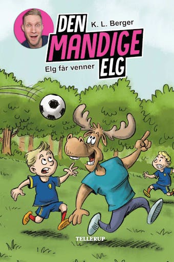 Den Mandige Elg #1: Elg får venner (LYT & LÆS) - undefined