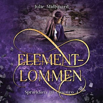 Sprækken til Luscuro #4: Elementlommen - Julie Midtgaard
