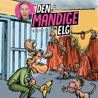 Den Mandige Elg #5: Elg får et job - Thomas Friis Pedersen