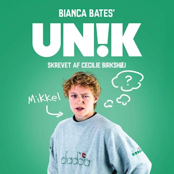 Unik: Mikkel - Cecilie Birkshøj, Bianca Bates