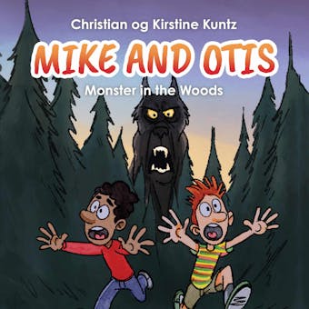 Mike & Otis #1: Monster in the Woods - undefined
