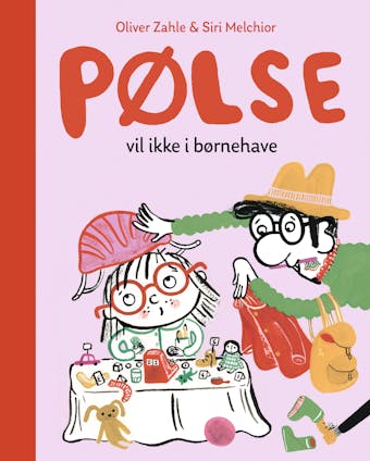 Pølse vil ikke i børnehave (Lyt & Læs) - Oliver Zahle