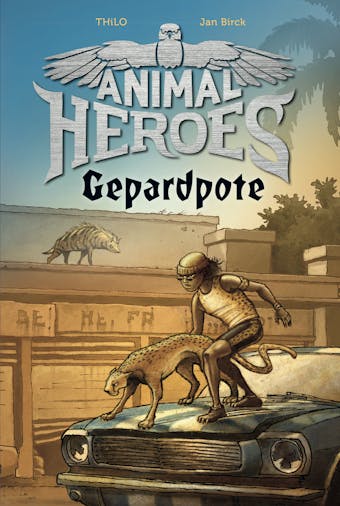 Animal Heroes (4) Gepardpote - THiLO