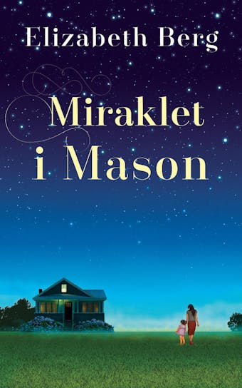 Miraklet i Mason - Elizabeth Berg