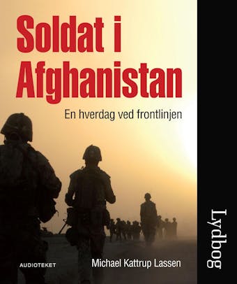 Soldat i Afghanistan - Michael Kattrup Lassen