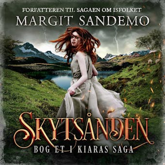 Kiaras saga 1 - Skytsånden - Margit Sandemo