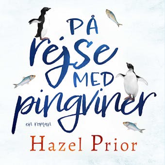 PÃ¥ rejse med pingviner - Hazel Prior