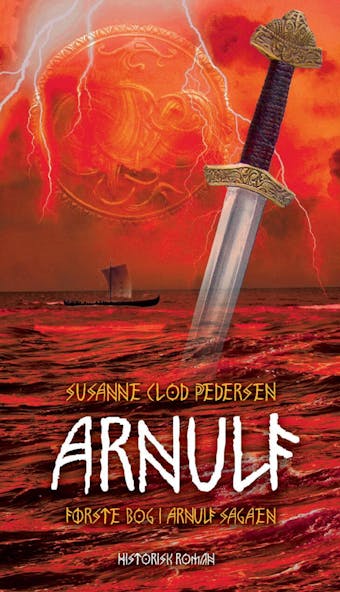 Arnulf: 1. bind i Arnulf sagaen - Susanne Clod Pedersen