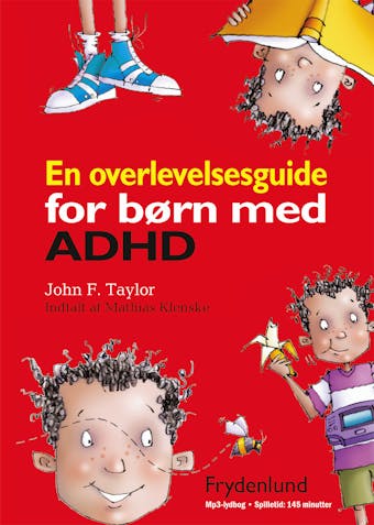 En overlevelsesguide for bÃ¸rn med ADHD - John F. Taylor