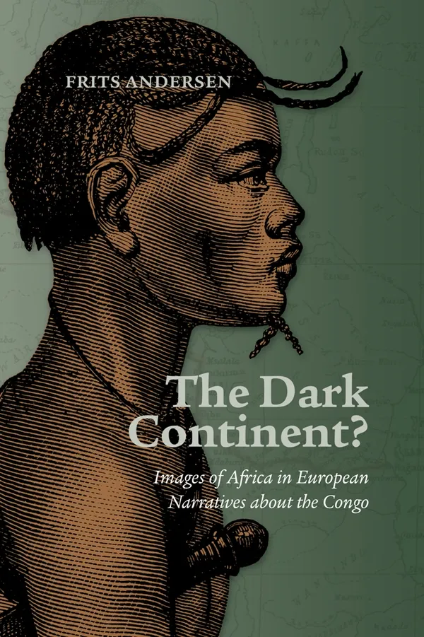 The Dark Continent?: Images of Africa in European Narratives about the Congo