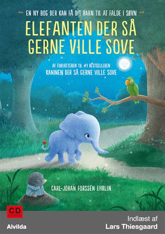 Elefanten der så gerne ville sove: - en ny bog der kan få dit barn til at falde i søvn - Carl-Johan Forssén Ehrlin