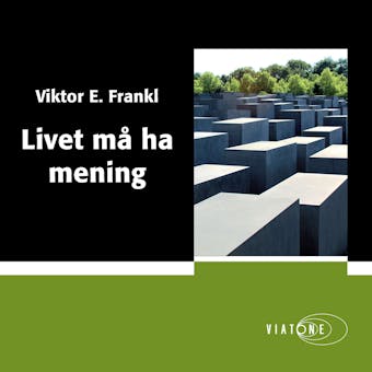 Livet må ha mening - Viktor E. Frankl