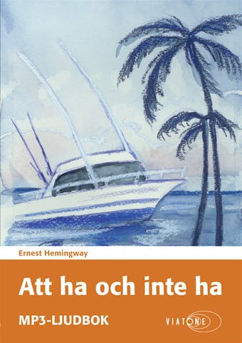 Att ha och inte ha - Ernest Hemingway