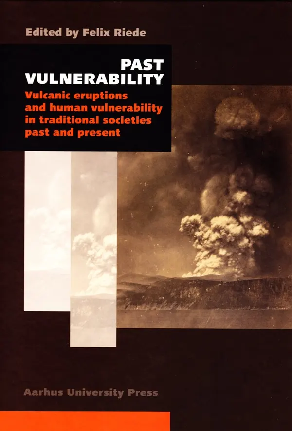 Past Vulnerability : Vulcanic eruptions and human vulnerability in traditional societies past and present