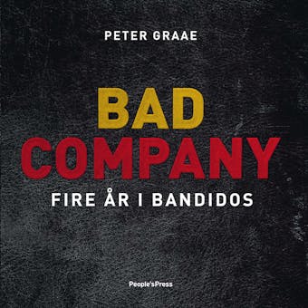 Bad Company: Fire år i Bandidos