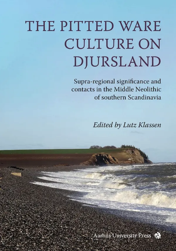 The Pitted Ware Culture on Djursland : Supra-regional significance and contacts in the Middle Neolithic of southern Scandinavia