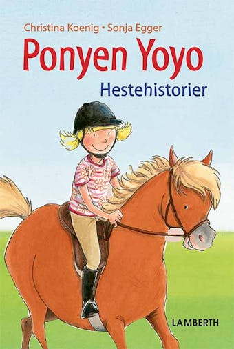 Ponyen Yoyo: Hestehistorier - Christina Koenig