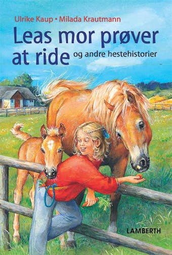 Leas mor prÃ¸ver at ride: og andre hestehistorier - Ulrike Kaup