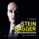 Omslag til Stein Bagger & inderkredsen : Hele historien