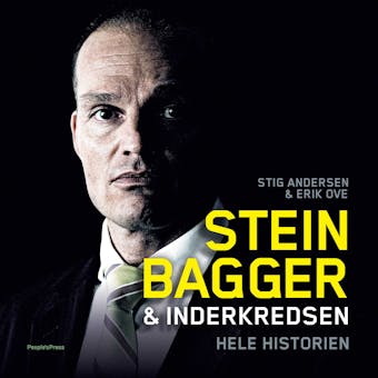 Stein Bagger & inderkredsen: Hele historien - undefined