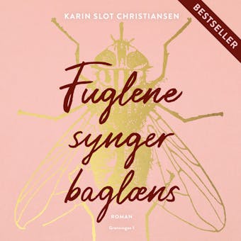 Fuglene synger baglæns - Karin Slot Christiansen