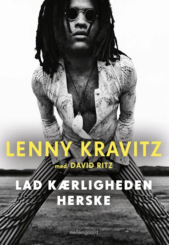 Lad kærligheden herske - Lenny Kravitz - Lenny Kravitz, David Ritz