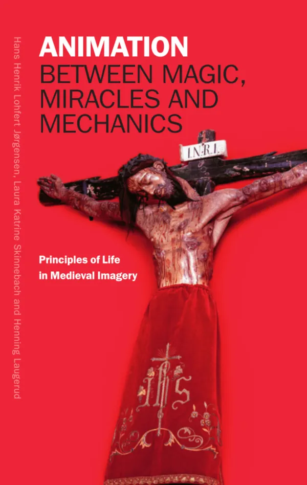 Animation between Magic, Miracles and Mechanics : Principles of Life in Medieval Imagery