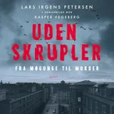 Omslag til Uden skrupler : Fra møgunge til morder