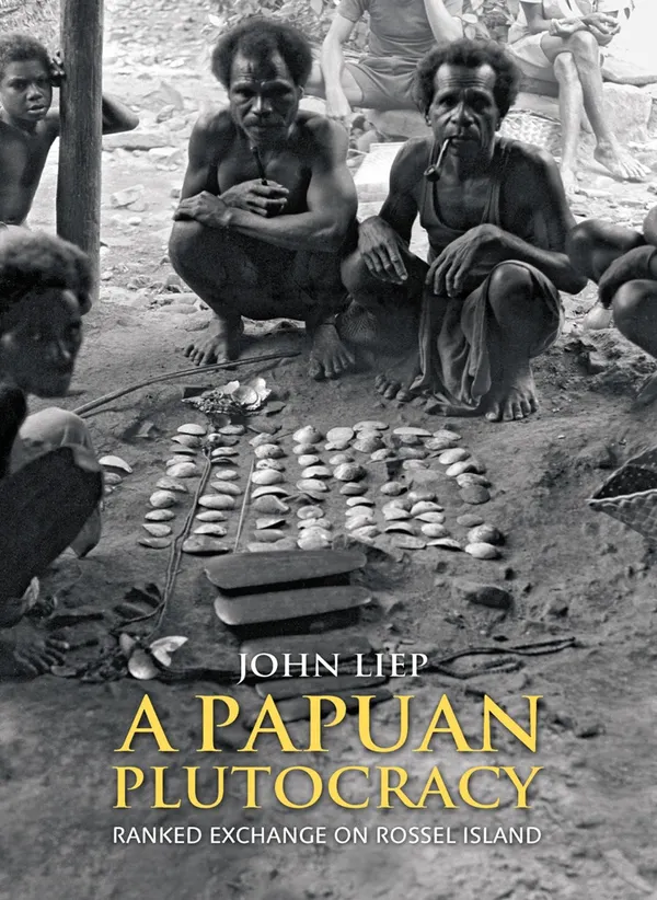 A Papuan Plutocracy : Ranked Exchange on Rossel Island