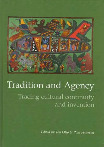 Tradition and Agency : Tracing cultural continuity and invention
