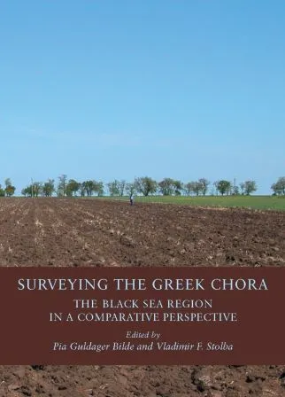Surveying the Greek Chora : The Black Sea Region in a Comparative Perspective