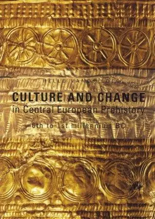 Culture and change : in Central European Prehistory