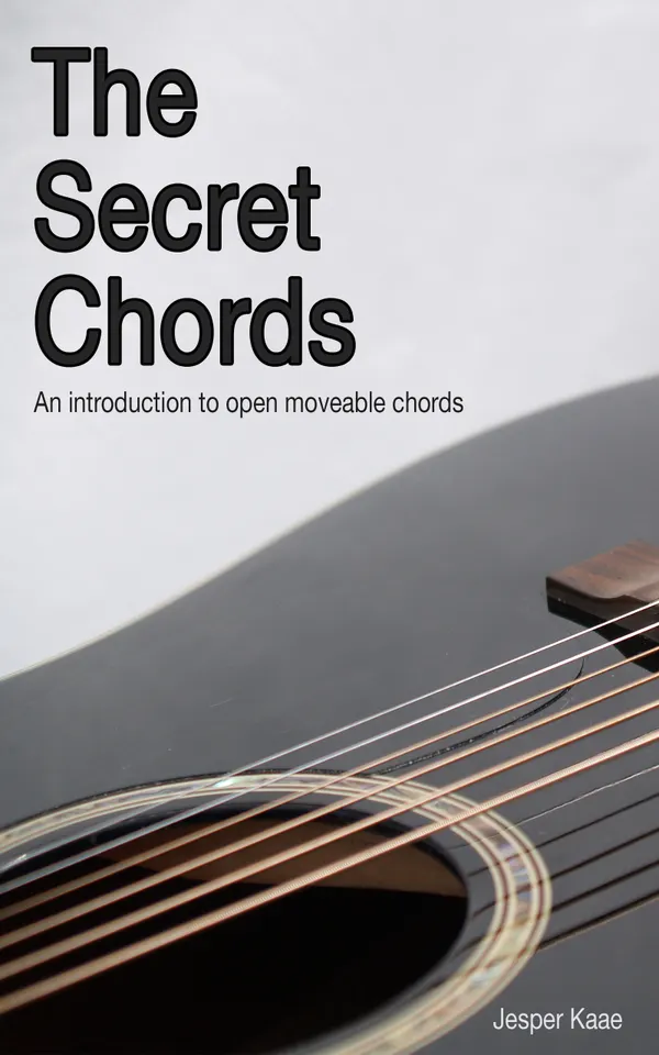The Secret Chords : An introduction to open moveable chords