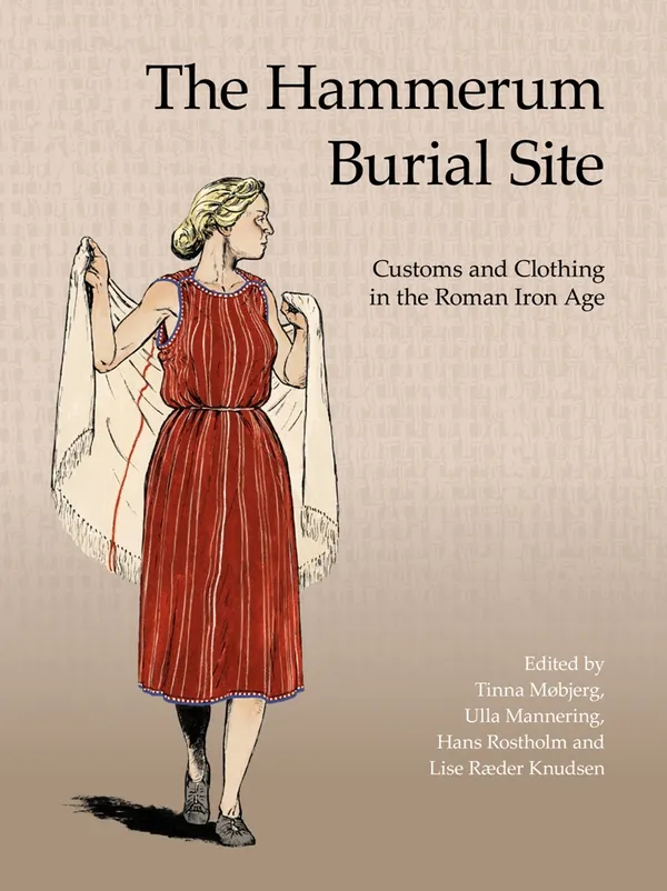 The Hammerum Burial Site : Customs and Clothing in the Roman Iron Age