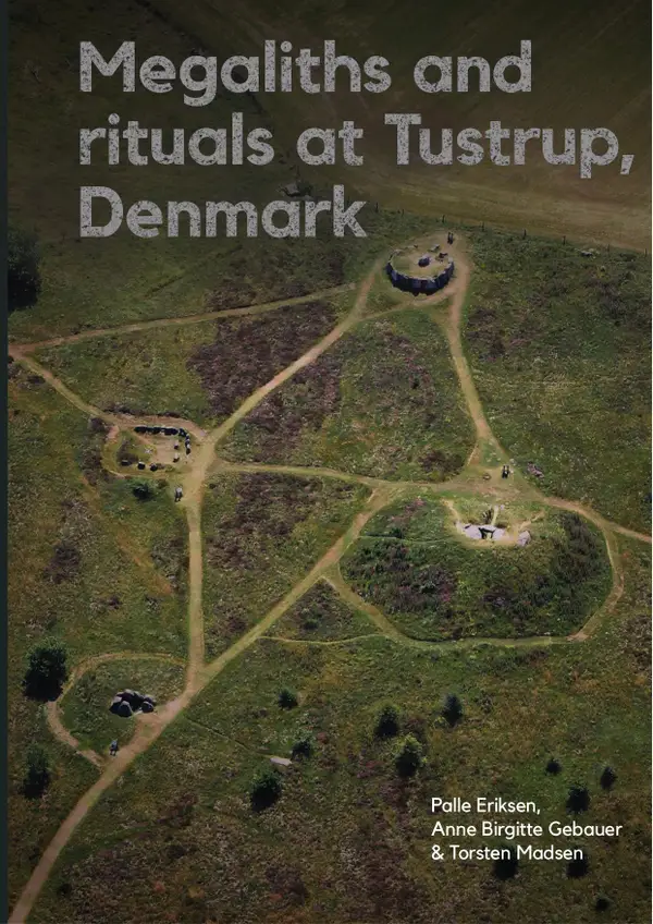 Megaliths and rituals at Tustrup, Denmark