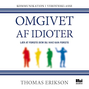 Omgivet af idioter: Lær at forstå dem, du ikke kan forstå