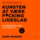 Omslag til Kunsten at være fucking ligeglad : en anderledes guide til et godt liv