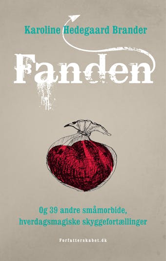 Fanden og 39 andre hverdagsmagiske, småmorbide skyggefortællinger - undefined