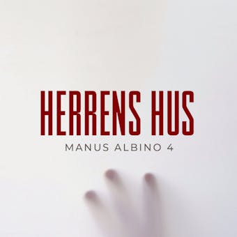 Herrens Hus: Manus Albino 4 - Søren Ellemose, Morten Ellemose