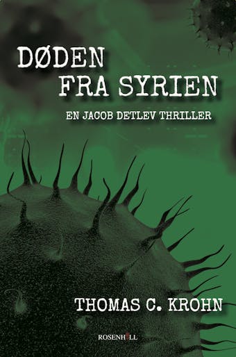 Døden fra Syrien: En Jacob Detlev thriller - Thomas C. Krohn