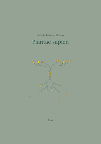 Plantae sapien - Shëkufe Tadayoni Heiberg