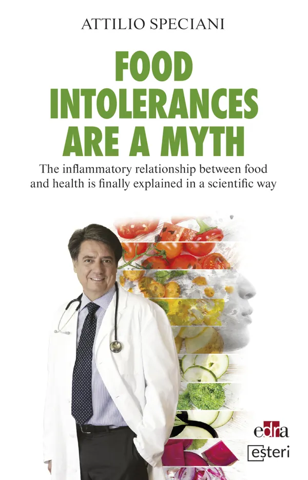 Food Intollerance are a myth : The inflammatory relationship between food and health is finally explained in a scientific way