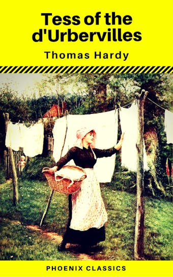 Tess of the d'Urbervilles (Phoenix Classics) - Phoenix Classics, Thomas Hardy