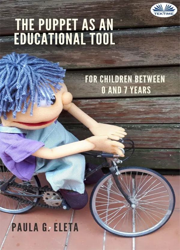 The Puppet As An Educational Value Tool : Early Childhood Educational Services (0-6 Years)