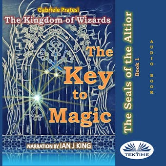 The seals of the Altior: The Key to Magic - undefined