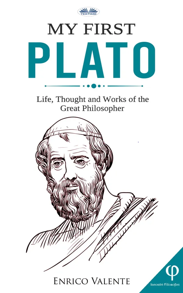 My First Plato : Life, Thought And Works Of The Great Philosopher