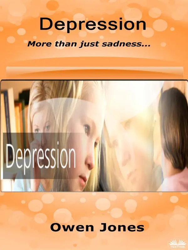 Depression : More Than Just Sadness...