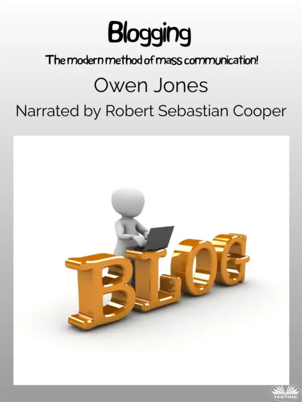 Blogging : The Modern Method Of Mass Communication!