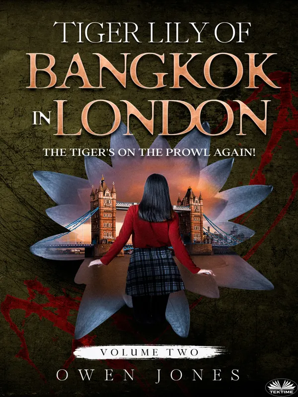 Tiger Lily Of Bangkok In London : The Tiger's On The Prowl Again!