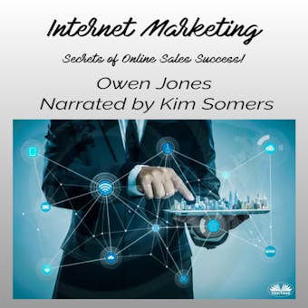 Internet Marketing: Secrets Of Online Sales Success! - undefined